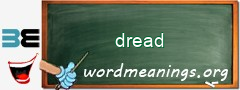 WordMeaning blackboard for dread